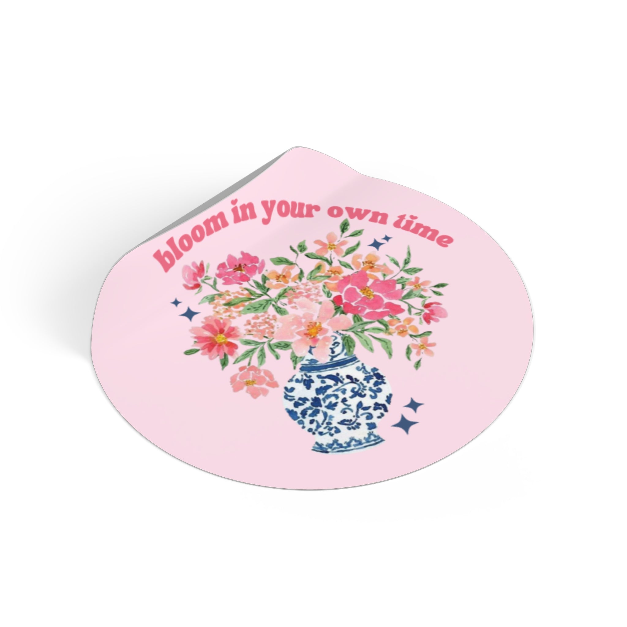 bloom in your own time sticker
